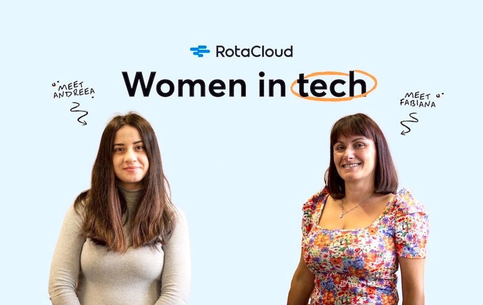 Branded image of Andreea on the left and Fabiana on the right, who both work in tech roles at RotaCloud